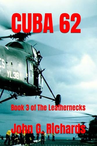 Cuba 62 Book 3 of The Leathernecks