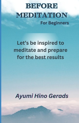 Before Meditation for Beginners Let's be Inspired to Meditate and Prepare for the Best Results