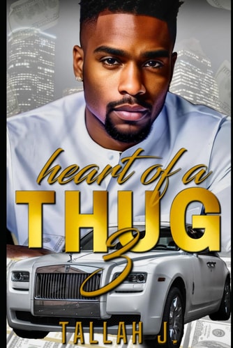 Heart of a Thug 3 A Hood Love Story