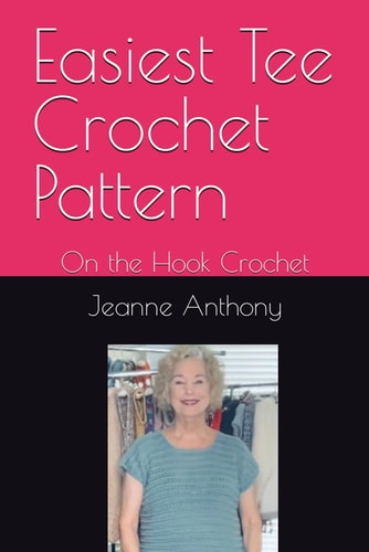 Easiest Tee Crochet Pattern On the Hook Crochet