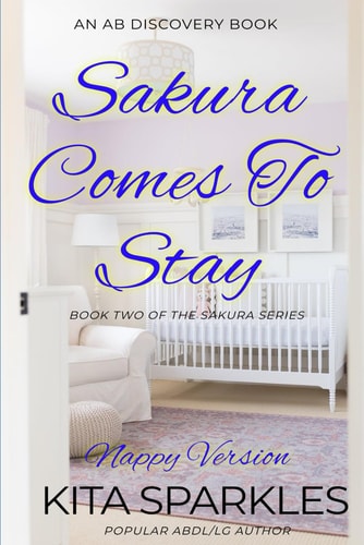 Sakura Comes To Stay An ABDL/TBDL/LG/Nappy Novel