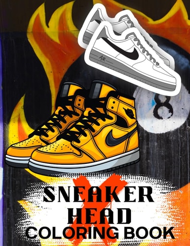 Cool Kicks Sneakers Coloring Book for the Ultimate Sneakerhead Sneaker Design Coloring Pages