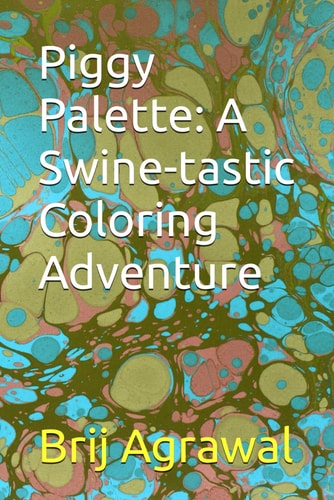 Piggy Palette A Swine-tastic Coloring Adventure