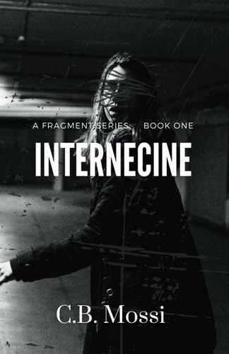 Internecine The Fragment Series (Book One)
