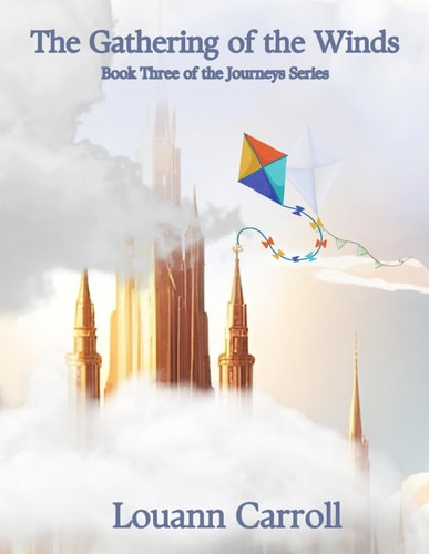 The Gathering of the Winds Book Three of the Journeys Series