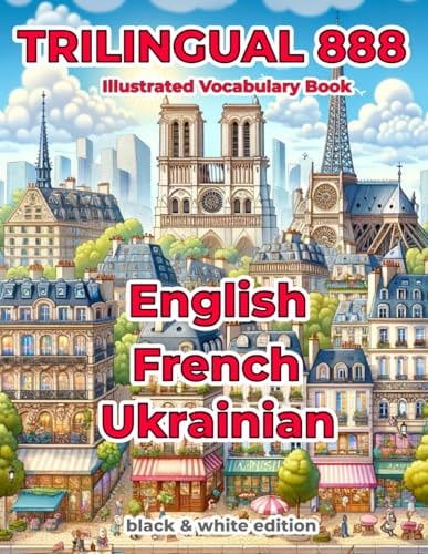 Trilingual 888 English French Ukrainian Illustrated Vocabulary Book Help Your Child Master New Words Effortlessly