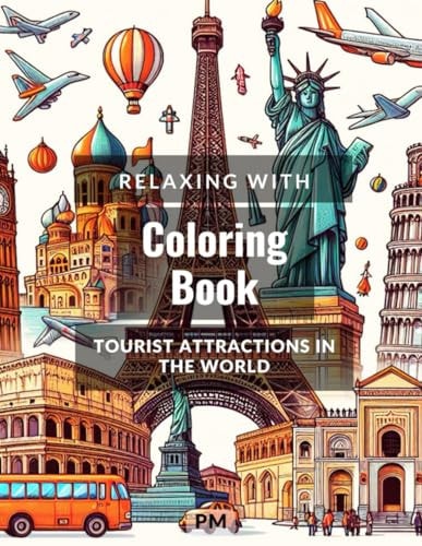 Relaxing with Coloring Book Touristics Attractions in the World
