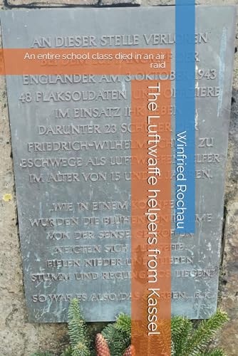 The Luftwaffe Helpers from Kassel An Entire School Class Died in an Air Raid