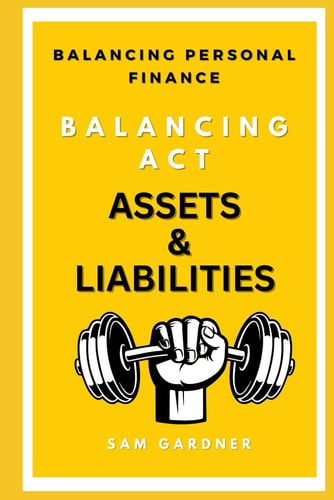 Balancing ACT (Balancing Personal Finance) Assets & Liabilities