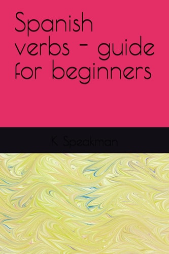 Spanish Verbs - Guide for Beginners