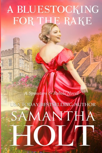 A Bluestocking for the Rake An Enemies to Lovers Regency Romance