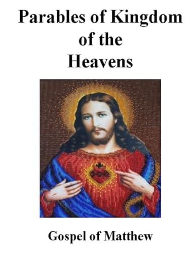 The Parables of Jesus Parables of Kingdom of the Heavens