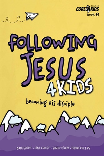Following Jesus 4 Kids Becoming His Disciple