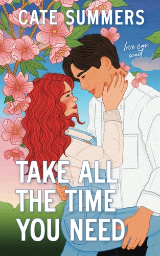 TAKE ALL THE TIME YOU NEED.