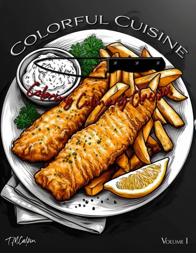 Colorful Cuisine - Coloring Culinary Classics Adult Food Coloring Book Bold & Easy Adult Food and Drink Coloring Book for Adults & Kids