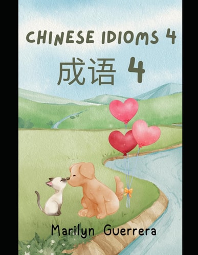 Chinese Idioms 4 Colorful, Concise Phrases Capturing Cultural Wisdom, Rich in Metaphorical Meaning