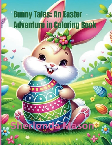 Bunny Tales An Easter Adventure in Coloring Book.