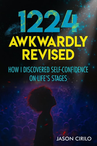 1224 Awkwardly Revised How I Discovered Self-Confidence on Life's Stages