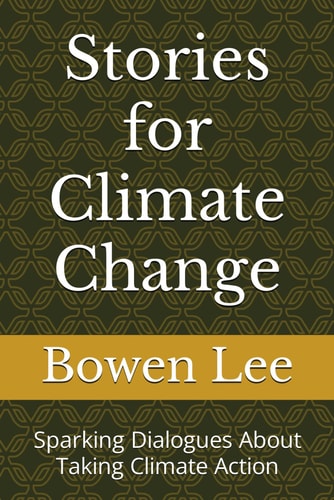 Stories for Climate Change Sparking Dialogues About Taking Climate Action