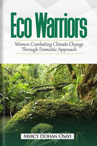 Eco Warriors Women Combating Climate Change Through Domestic Approach