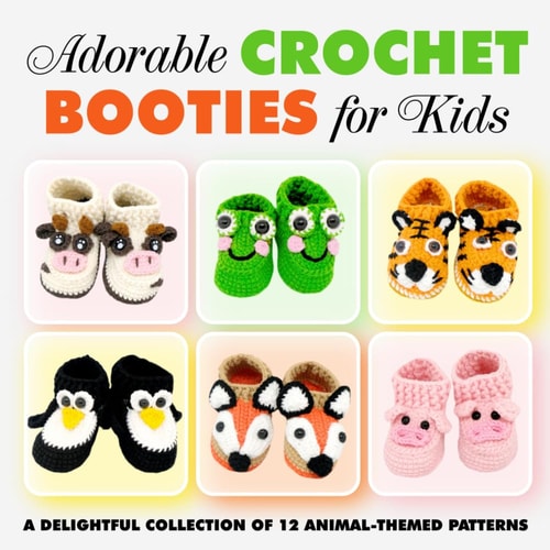Adorable Crochet Booties for Kids A Delightful Collection of 12 Animal-Themed Patterns
