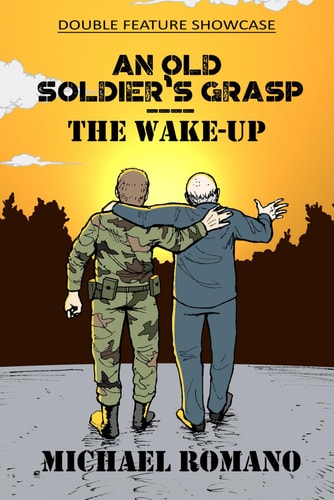 An Old Soldier's Grasp / The Wake-Up
