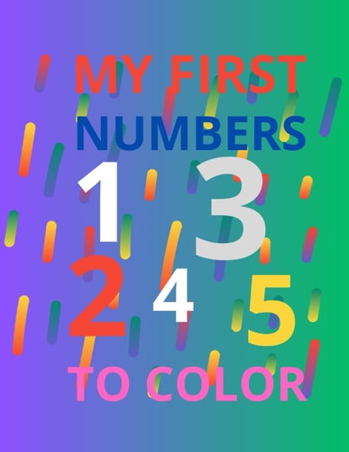 My First Numbers to Color Coloring a Fun Adventure