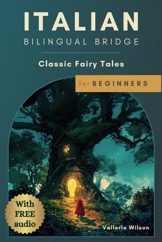 Italian Bilingual Bridge Classic Fairy Tales for Beginners