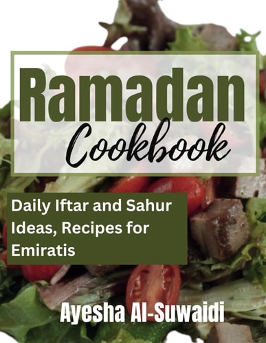 Ramadan Cookbook Daily Iftar and Sahur Ideas Recipes for Emiratis