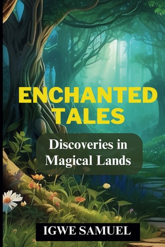Enchanted Tales Discoveries in Magical Lands