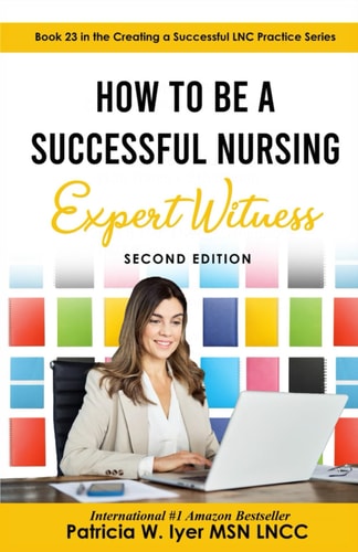 How to Be a Successful Nursing Expert Witness
