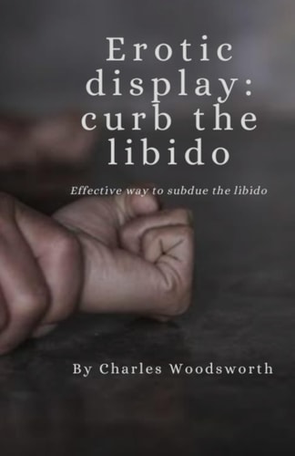 Erotic Display Curb the Libido