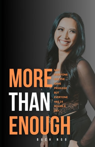 More Than Enough Not Everyone Has The Same Privilege, But Everyone Has 24 Hours A Day