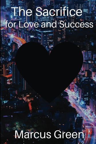 The Sacrifice for Love and Success