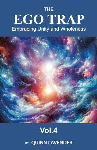 The Ego Trap Embracing Unity and Wholeness