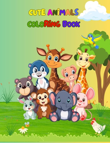 Cute Animals Coloring Book Explore the Adorable World: A Coloring Adventure with Cute Animals for Kids, 8.5x11 Inches with 120 Pages.