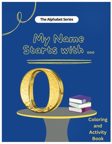 My Name Starts With...O Coloring and Activity Book