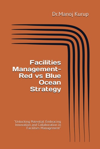 FACILITIES MANAGEMENT RED Vs BLUE OCEAN STRATEGY