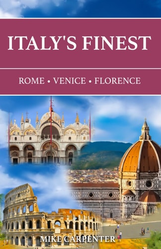 Italy's Finest Rome, Venice, Florence