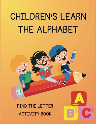 ABC Adventure Learn The Alphabet Activity Book: Fun & Educational Alphabet Coloring and Discovery Experience for Kids