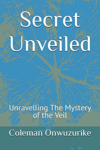 Secret Unveiled Unravelling The Mystery of the Veil