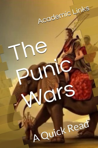 The Punic Wars A Quick Read