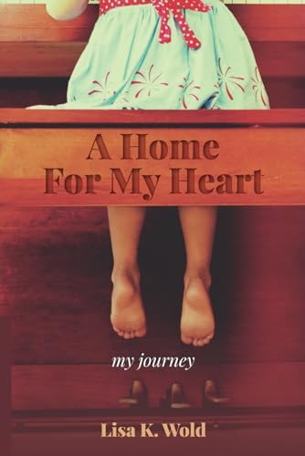 A Home For My Heart My Journey