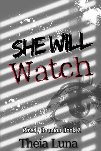 She Will Watch (Discreet Cover Edition)