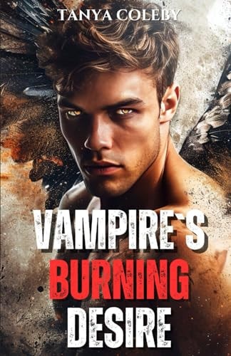 Vampire`s Burning Desire An Invisible Vampire Spin Off. M/M.