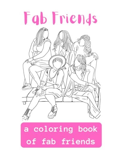 Fab Friends A Coloring Book Of Fab Friends