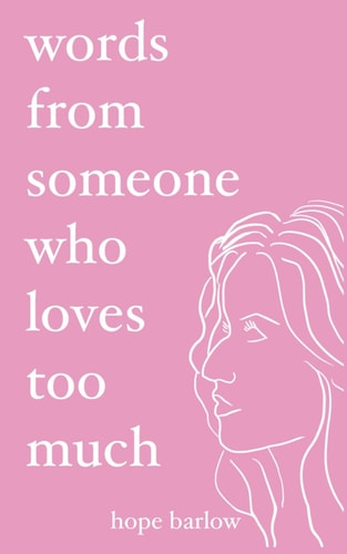 Words From Someone Who Loves Too Much