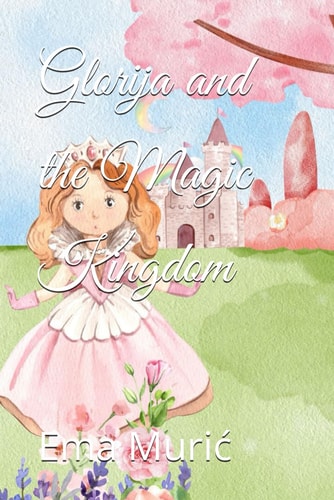 Glorija and the Magic Kingdom