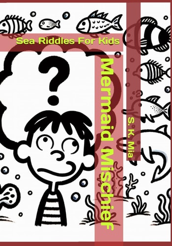 Mermaid Mischief Sea Riddles For Kids