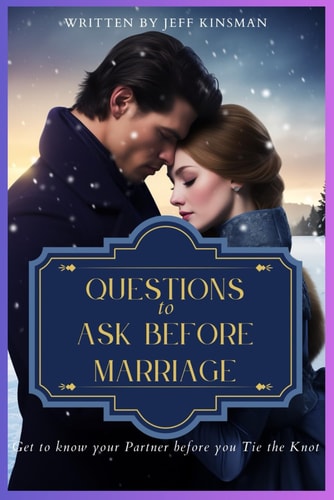 Questions to Ask Before Marriage Get to Know Your Partner Before You Tie the Knot